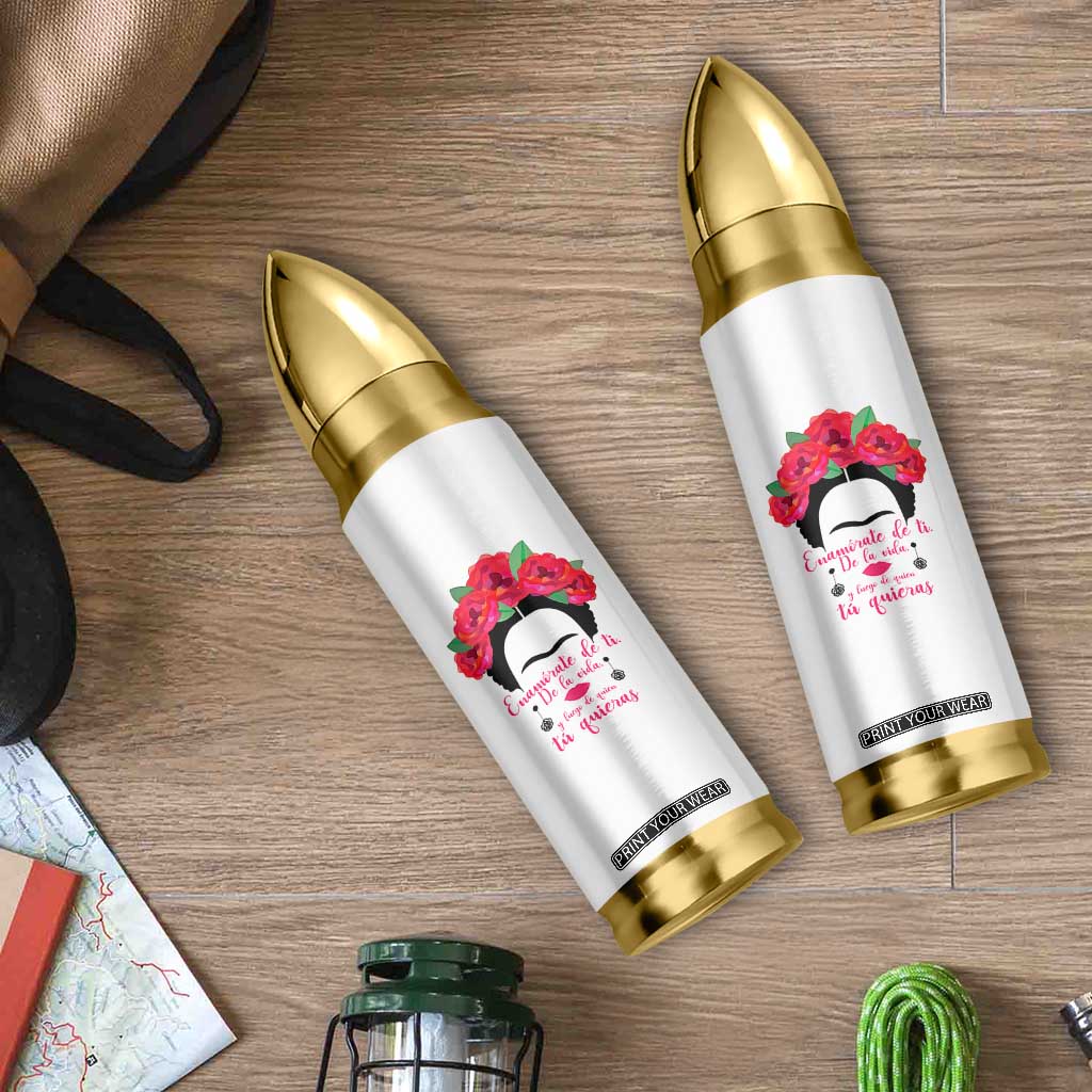 Frida Kahlo Quotes Bullet Tumbler Enamorate De Ti De La Vida Mexican Artist TS11 Print Your Wear