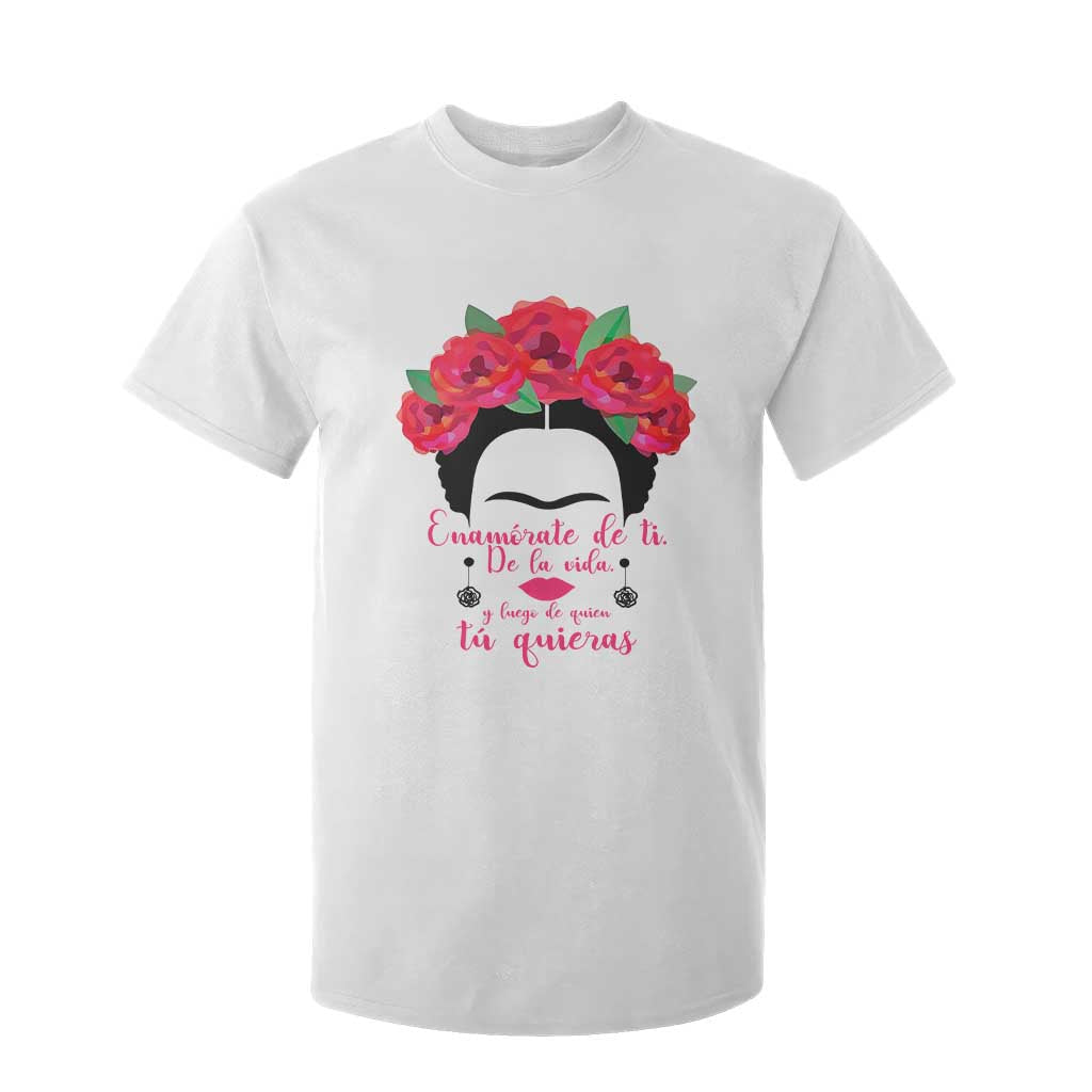 Frida Kahlo Quotes T Shirt For Kid Enamorate De Ti De La Vida Mexican Artist TS11 White Print Your Wear