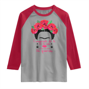Frida Kahlo Quotes Raglan Shirt Enamorate De Ti De La Vida Mexican Artist TS11 Sport Gray Red Print Your Wear