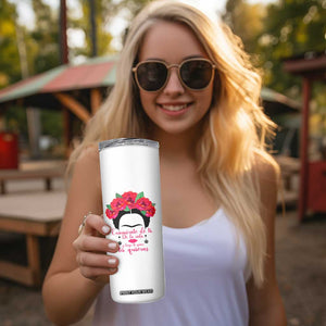 Frida Kahlo Quotes Skinny Tumbler Enamorate De Ti De La Vida Mexican Artist TS11 Print Your Wear