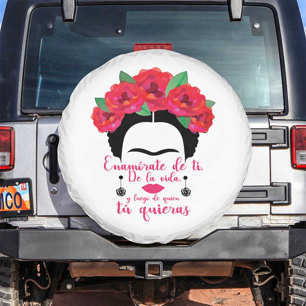 Frida Kahlo Quotes Spare Tire Cover Enamorate De Ti De La Vida Mexican Artist TS11 No hole White Print Your Wear