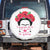 Frida Kahlo Quotes Spare Tire Cover Enamorate De Ti De La Vida Mexican Artist TS11 No hole White Print Your Wear