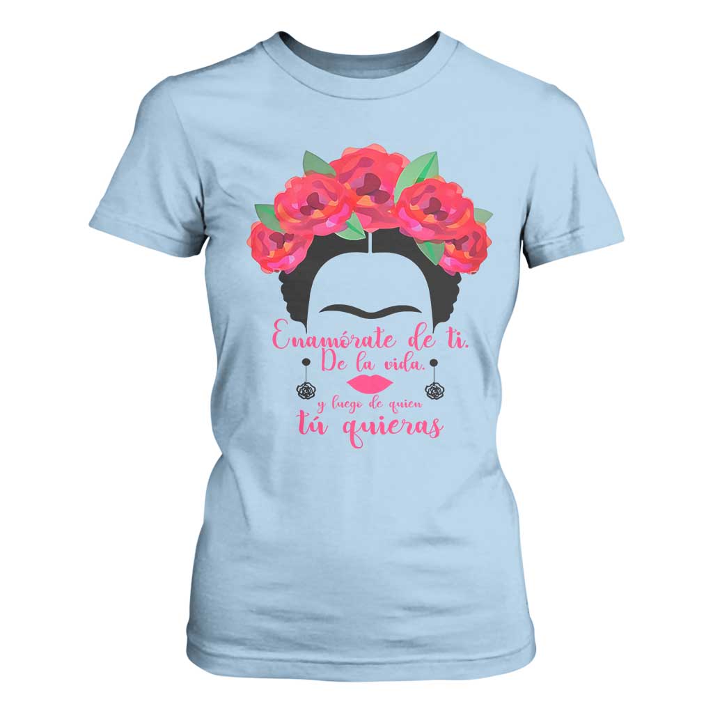 Frida Kahlo Quotes T Shirt For Women Enamorate De Ti De La Vida Mexican Artist TS11 Light Blue Print Your Wear