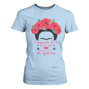 Frida Kahlo Quotes T Shirt For Women Enamorate De Ti De La Vida Mexican Artist TS11 Light Blue Print Your Wear
