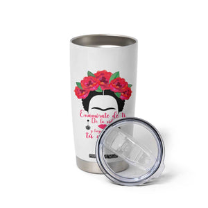 Frida Kahlo Quotes Tumbler Cup Enamorate De Ti De La Vida Mexican Artist TS11 Print Your Wear