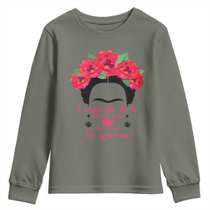 Frida Kahlo Quotes Youth Sweatshirt Enamorate De Ti De La Vida Mexican Artist TS11 Military Green Print Your Wear