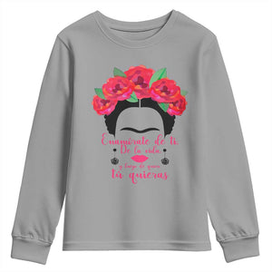 Frida Kahlo Quotes Youth Sweatshirt Enamorate De Ti De La Vida Mexican Artist TS11 Sport Gray Print Your Wear
