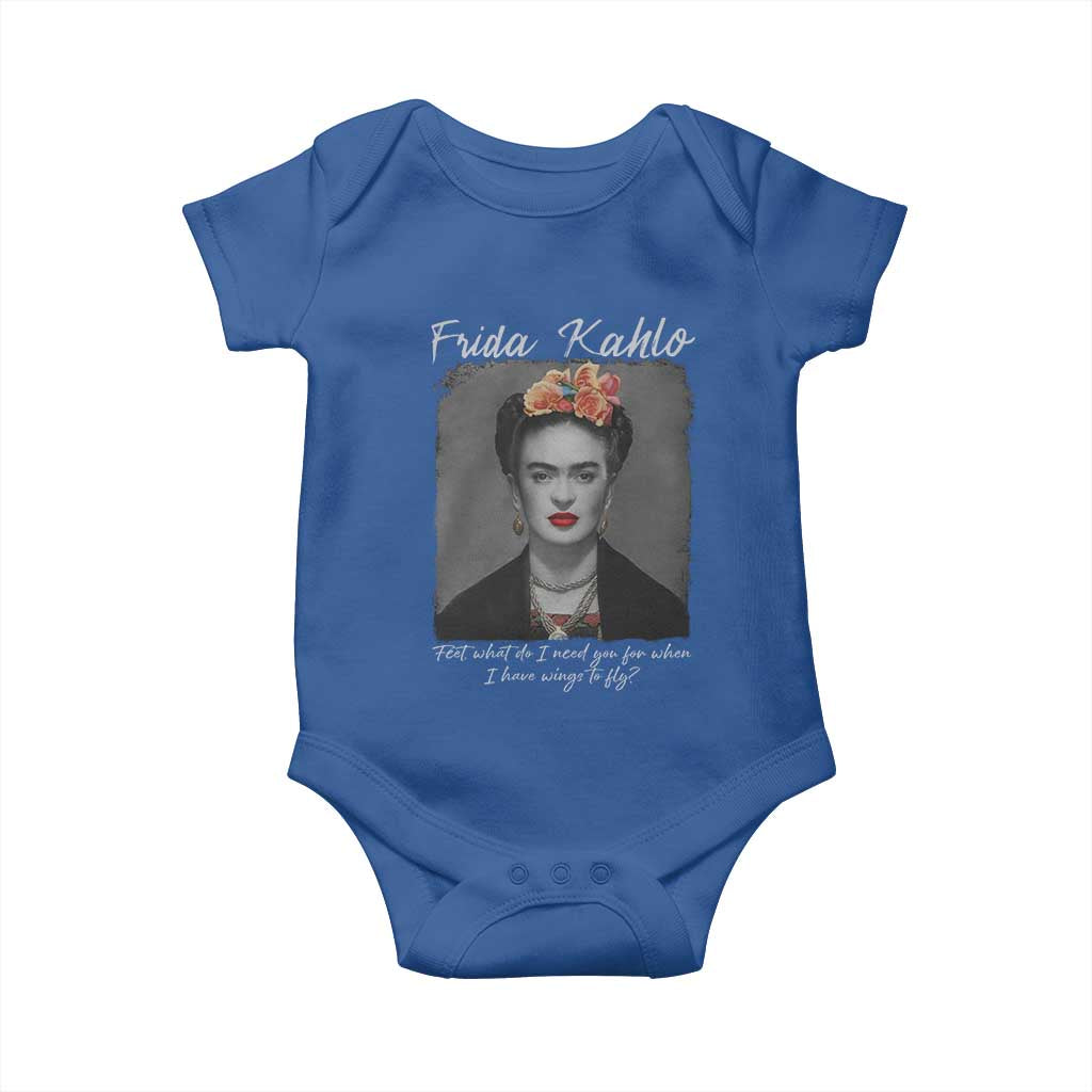 Frida Kahlo Baby Onesie Feet What Do I Need You For When I Have Wings To Fly TS11 Royal Blue Print Your Wear