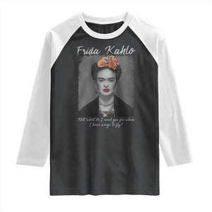 Frida Kahlo Raglan Shirt Feet What Do I Need You For When I Have Wings To Fly TS11 Black White Print Your Wear