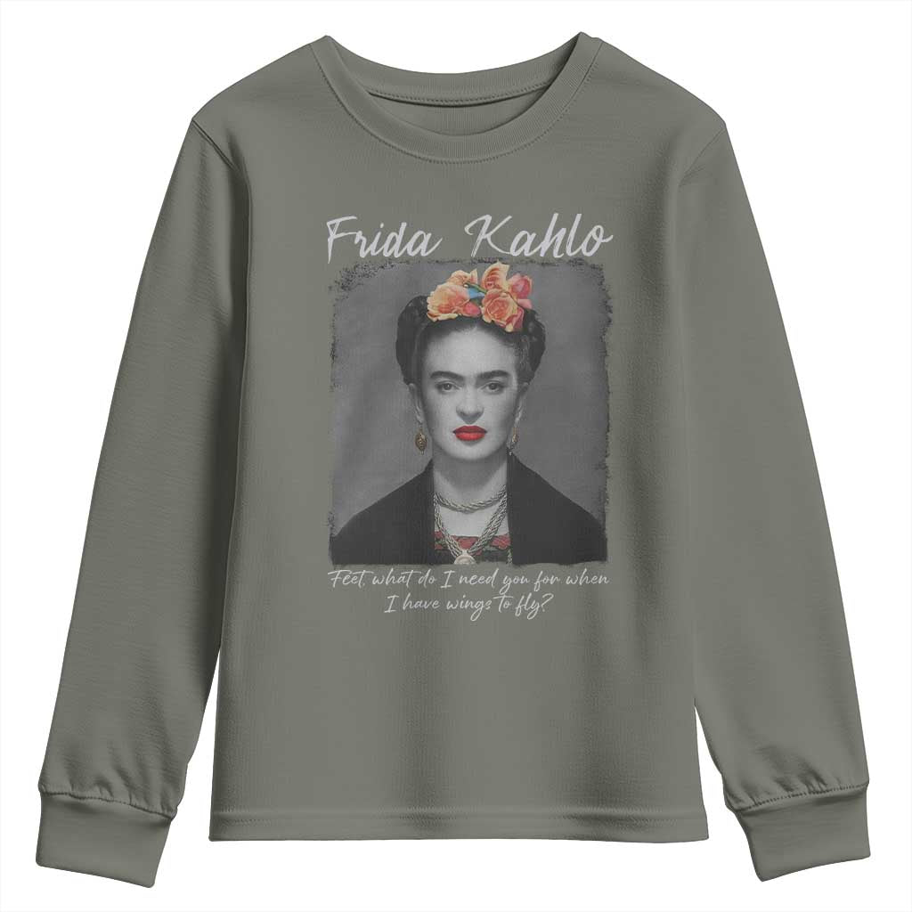 Frida Kahlo Youth Sweatshirt Feet What Do I Need You For When I Have Wings To Fly TS11 Military Green Print Your Wear