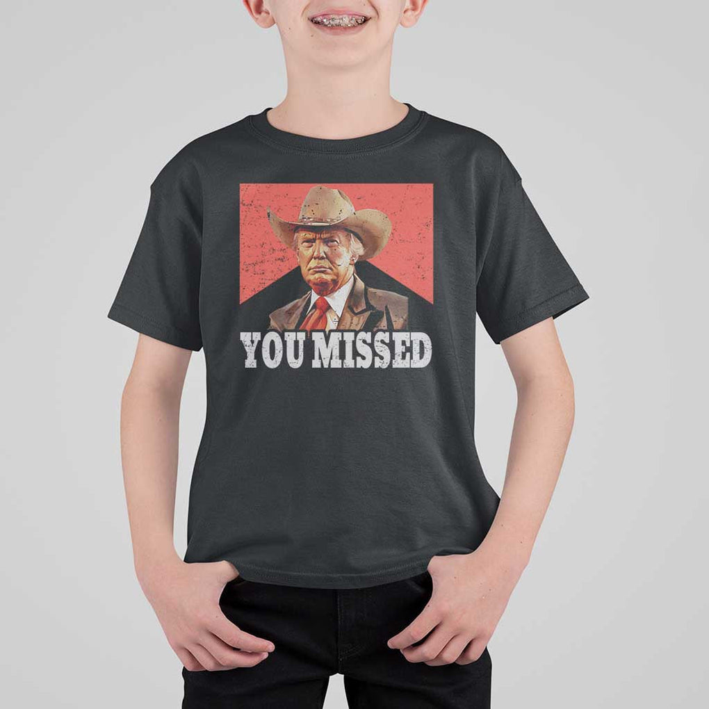 Funny Trump Supporter 2024 T Shirt For Kid You Missed Vintage Cowboy Hat Western TS11 Black Print Your Wear