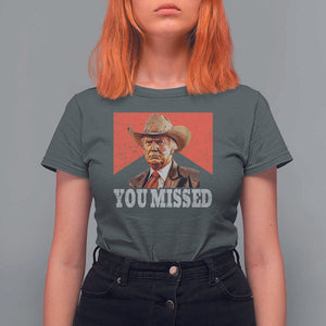 Funny Trump Supporter 2024 T Shirt For Women You Missed Vintage Cowboy Hat Western TS11 Dark Heather Print Your Wear