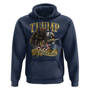 Trump Support Hoodie You Missed Again Eagle Gun Vintage American Flag TS11 Navy Print Your Wear
