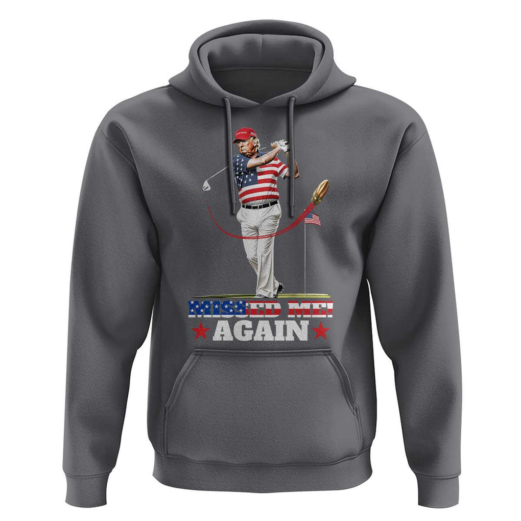 Trump Supporter Hoodie Missed Me Again 0 2 Bullet Golf American Flag Presidential Election TS11 Charcoal Print Your Wear