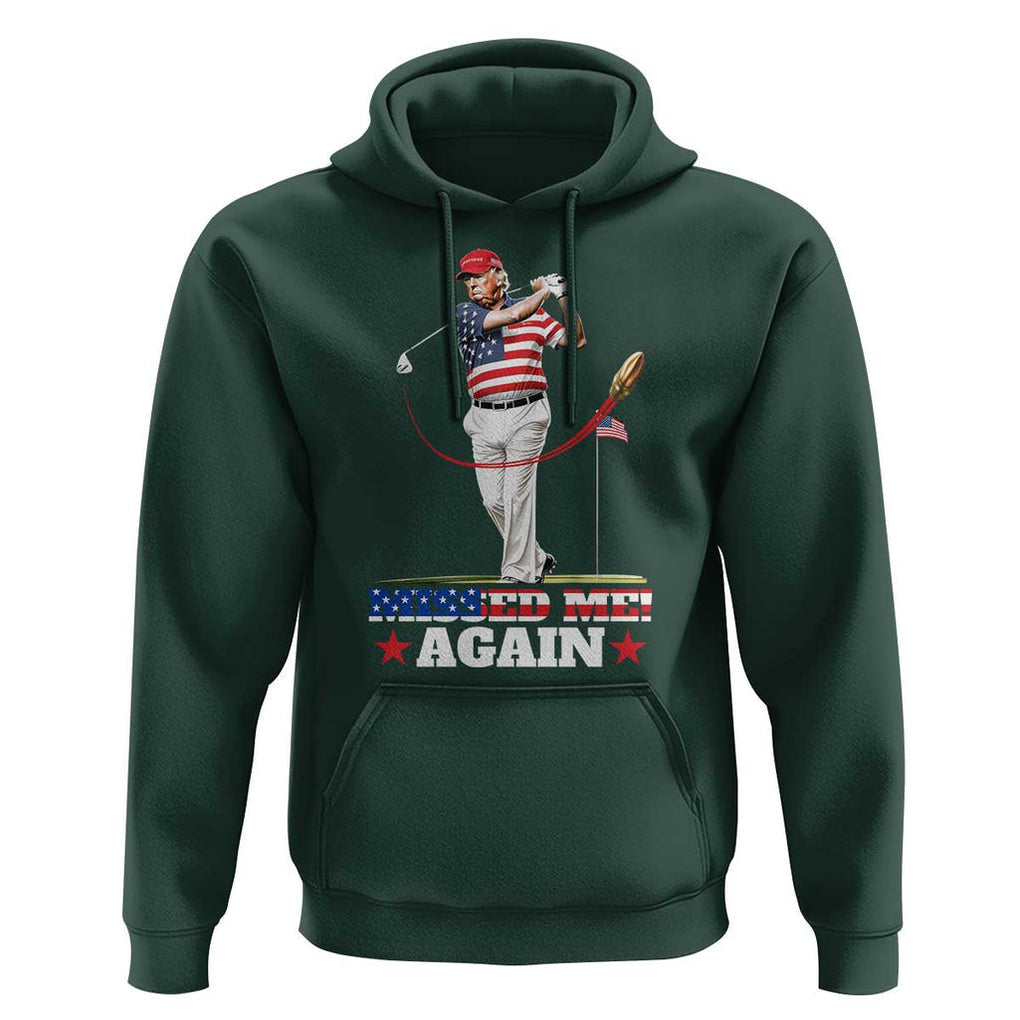 Trump Supporter Hoodie Missed Me Again 0 2 Bullet Golf American Flag Presidential Election TS11 Dark Forest Green Print Your Wear