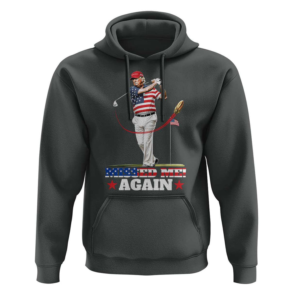 Trump Supporter Hoodie Missed Me Again 0 2 Bullet Golf American Flag Presidential Election TS11 Dark Heather Print Your Wear