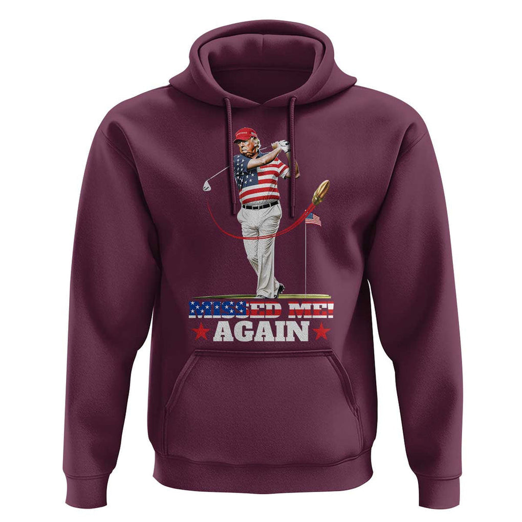 Trump Supporter Hoodie Missed Me Again 0 2 Bullet Golf American Flag Presidential Election TS11 Maroon Print Your Wear