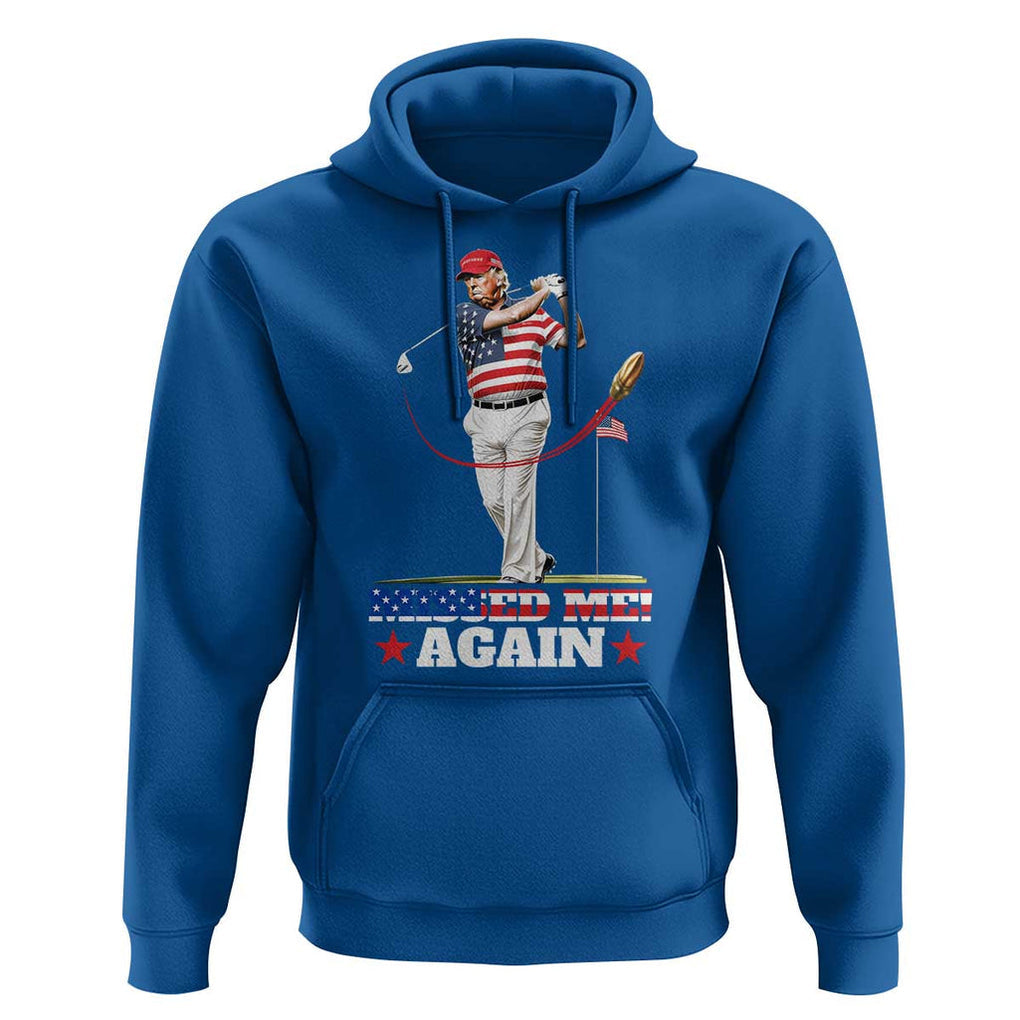 Trump Supporter Hoodie Missed Me Again 0 2 Bullet Golf American Flag Presidential Election TS11 Royal Blue Print Your Wear