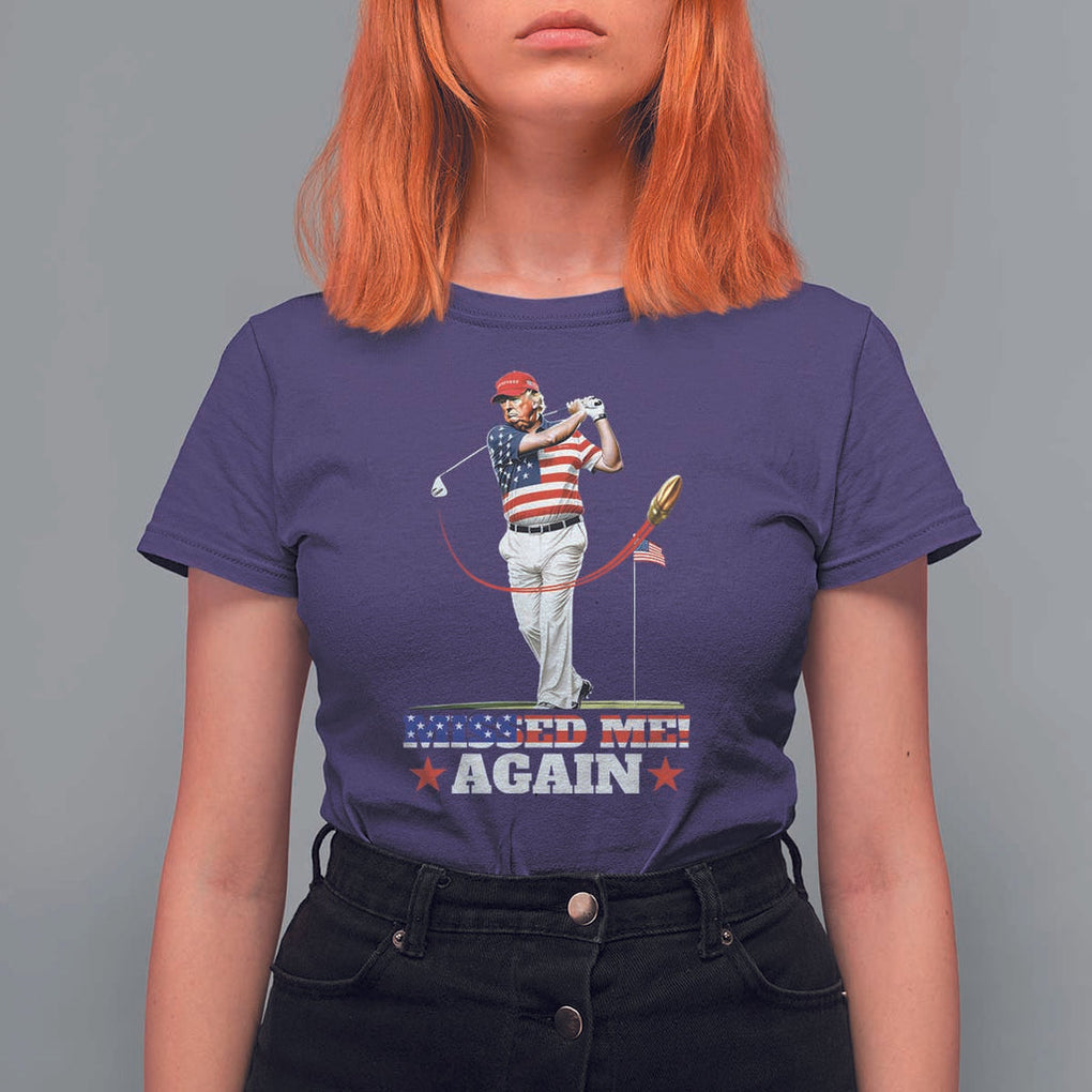 Trump Supporter T Shirt For Women Missed Me Again 0 2 Bullet Golf American Flag Presidential Election TS11 Purple Print Your Wear