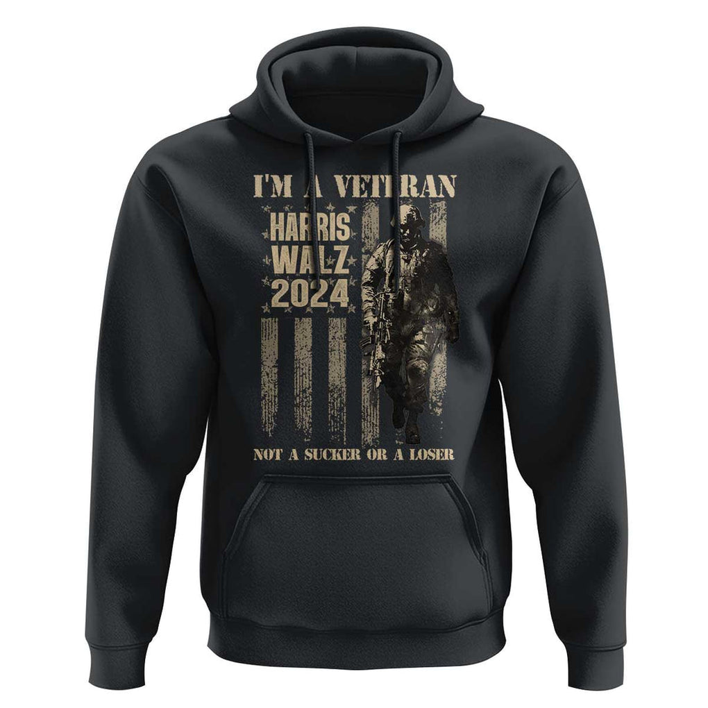Harris Walz 2024 Hoodie I'm A Veteran Not A Sucker Or A Loser Vintage American Flag Military TS11 Black Print Your Wear