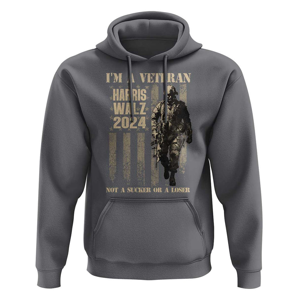 Harris Walz 2024 Hoodie I'm A Veteran Not A Sucker Or A Loser Vintage American Flag Military TS11 Charcoal Print Your Wear