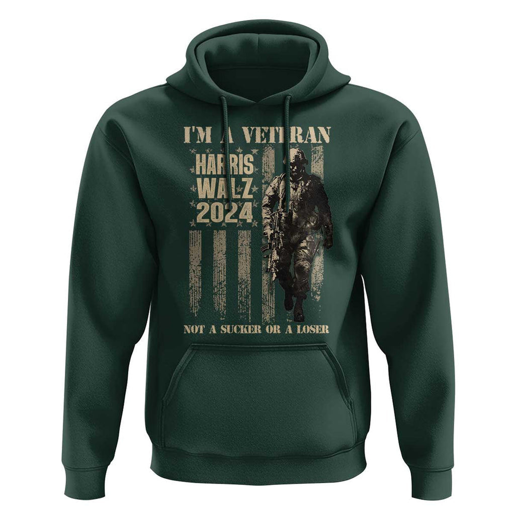 Harris Walz 2024 Hoodie I'm A Veteran Not A Sucker Or A Loser Vintage American Flag Military TS11 Dark Forest Green Print Your Wear