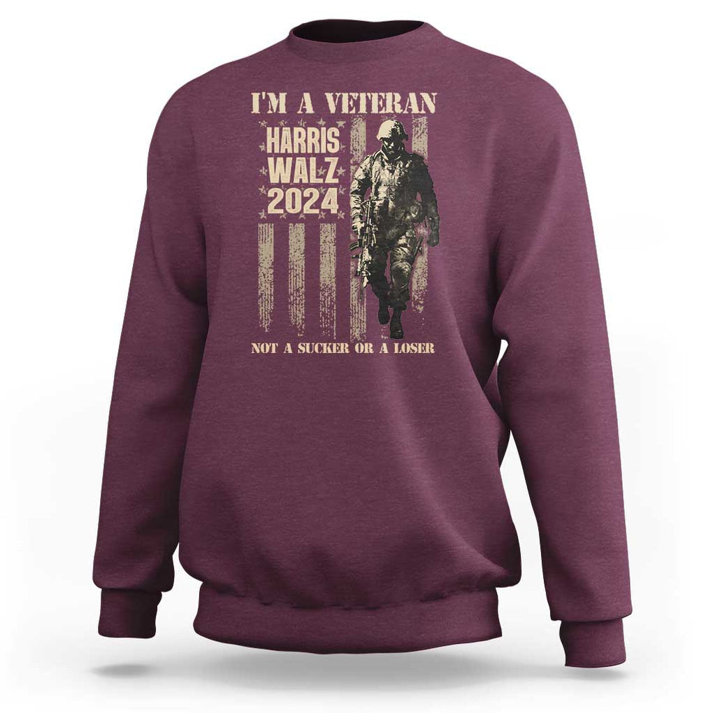 Harris Walz 2024 Sweatshirt I'm A Veteran Not A Sucker Or A Loser Vintage American Flag Military TS11 Maroon Print Your Wear