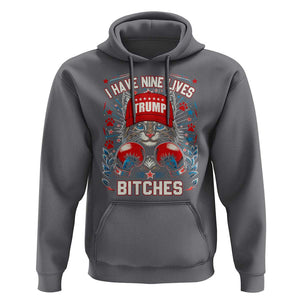 Funny Trump Hoodie I Have Nine Lives Bitches Cat American Flag Boxing TS11 Charcoal Print Your Wear