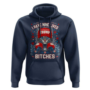 Funny Trump Hoodie I Have Nine Lives Bitches Cat American Flag Boxing TS11 Navy Print Your Wear