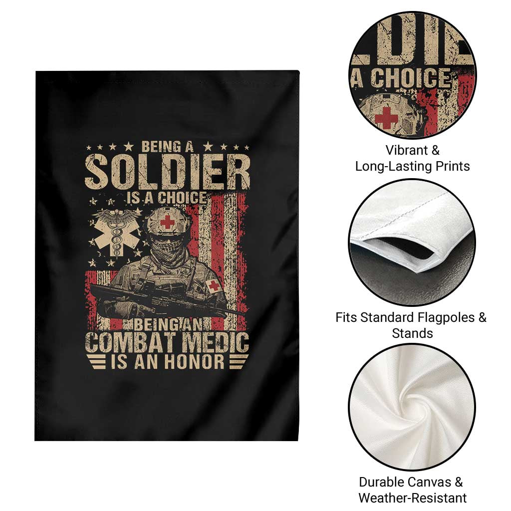 Being A Soldier Is A Choice Being An Combat Medic Is An Honor Garden Flag Military American Flag TS11 Print Your Wear