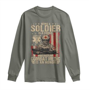 Being A Soldier Is A Choice Being An Combat Medic Is An Honor Long Sleeve Shirt Military American Flag TS11 Military Green Print Your Wear