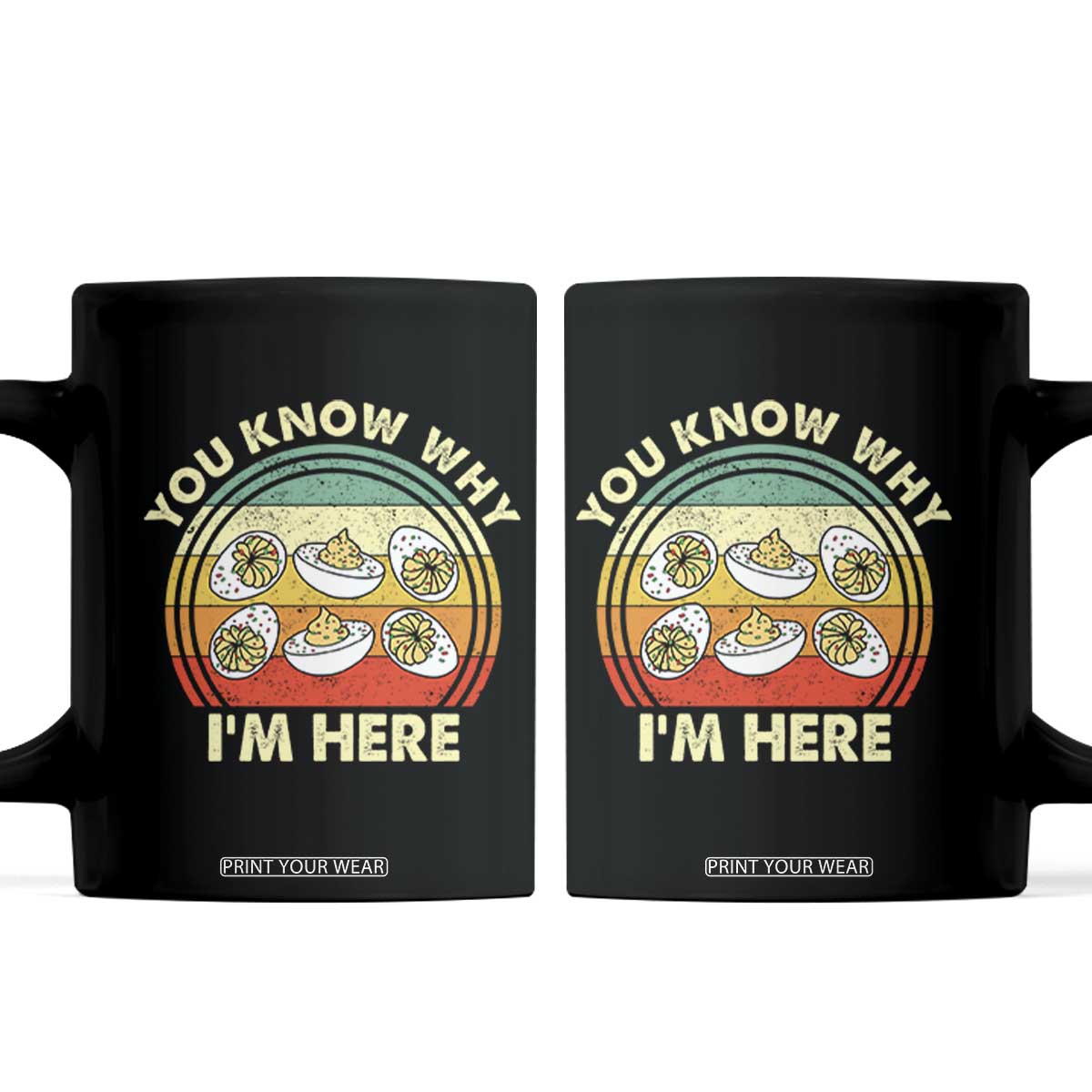 Funny Thanksgiving Deviled Eggs Coffee Mug You Know Why I Am Here Easter Day TS11 Black Print Your Wear