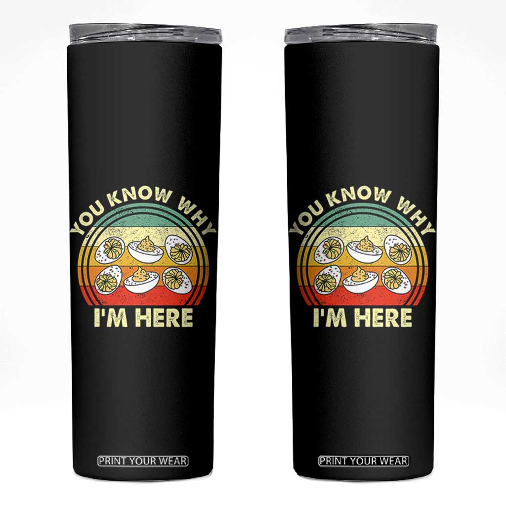 Funny Thanksgiving Deviled Eggs Skinny Tumbler You Know Why I Am Here Easter Day TS11 Black Print Your Wear