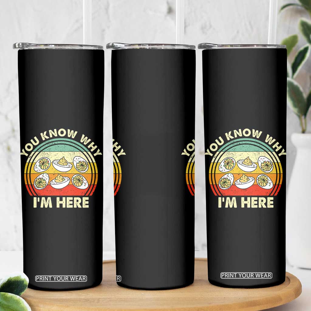 Funny Thanksgiving Deviled Eggs Skinny Tumbler You Know Why I Am Here Easter Day TS11 Print Your Wear