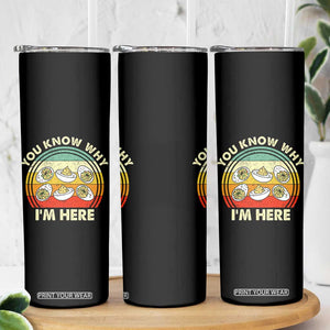 Funny Thanksgiving Deviled Eggs Skinny Tumbler You Know Why I Am Here Easter Day TS11 Print Your Wear