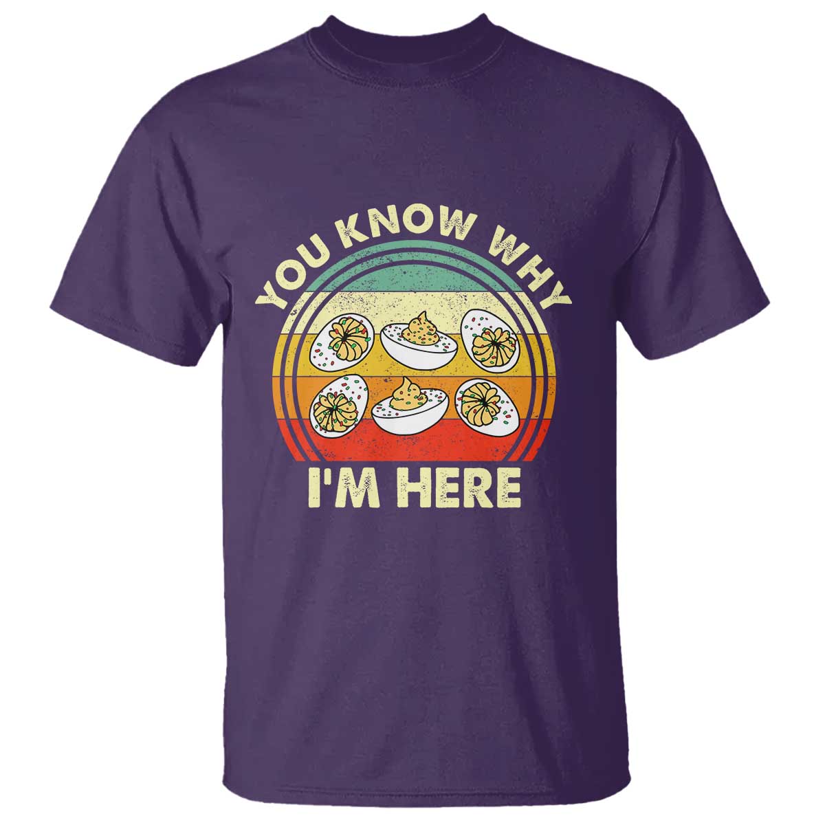 Funny Thanksgiving Deviled Eggs T Shirt You Know Why I Am Here Easter Day TS11 Purple Print Your Wear