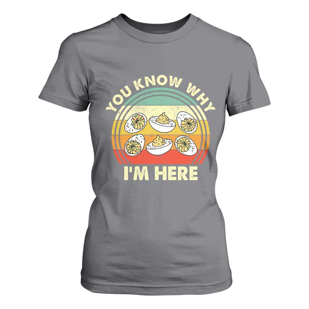 Funny Thanksgiving Deviled Eggs T Shirt For Women You Know Why I Am Here Easter Day TS11 Charcoal Print Your Wear