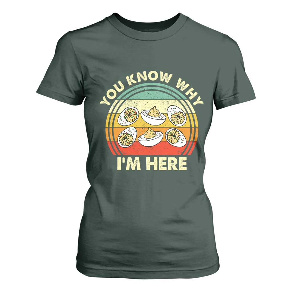 Funny Thanksgiving Deviled Eggs T Shirt For Women You Know Why I Am Here Easter Day TS11 Dark Forest Green Print Your Wear