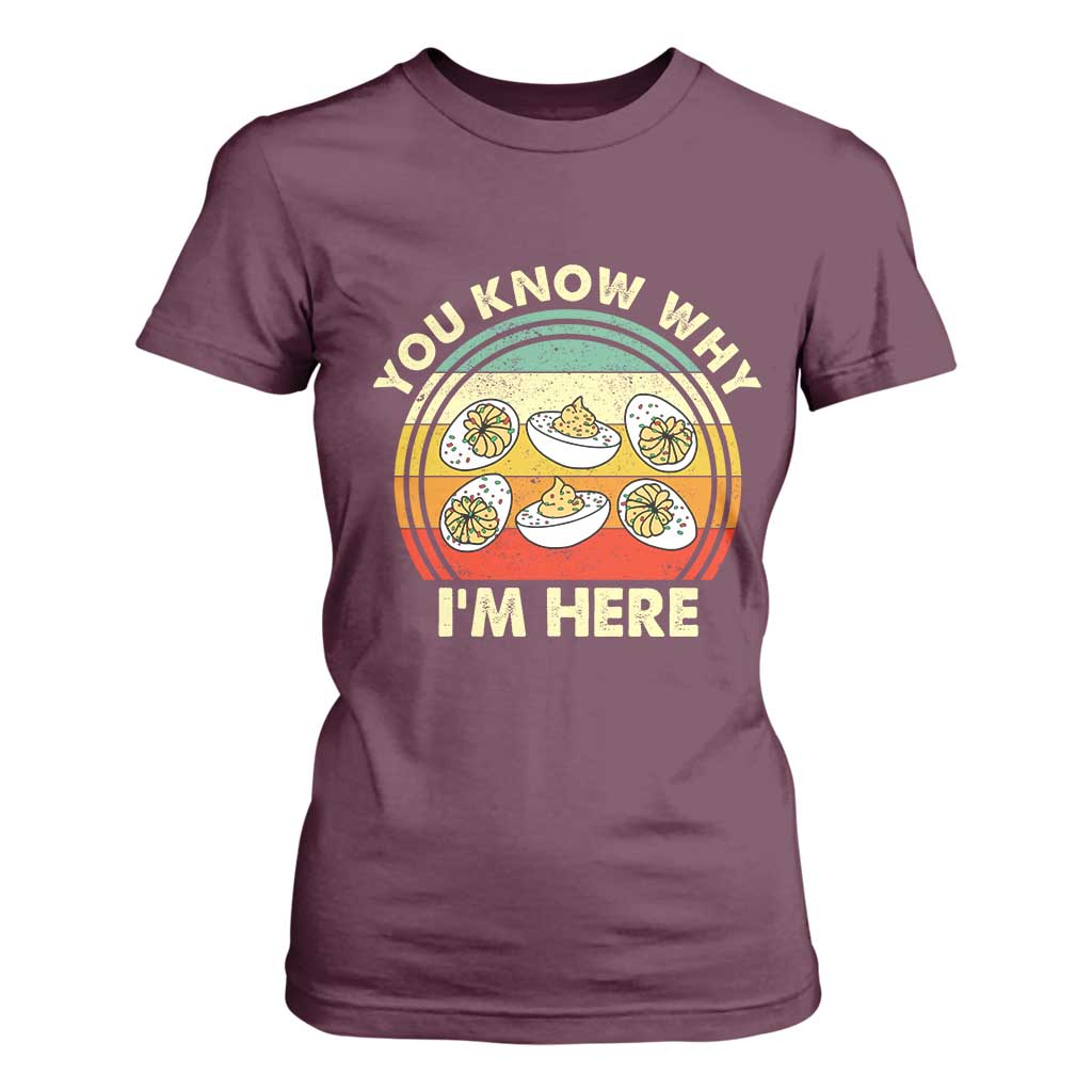 Funny Thanksgiving Deviled Eggs T Shirt For Women You Know Why I Am Here Easter Day TS11 Maroon Print Your Wear