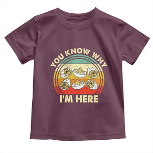 Funny Thanksgiving Deviled Eggs Toddler T Shirt You Know Why I Am Here Easter Day TS11 Maroon Print Your Wear