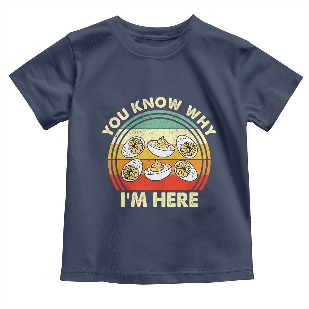 Funny Thanksgiving Deviled Eggs Toddler T Shirt You Know Why I Am Here Easter Day TS11 Navy Print Your Wear