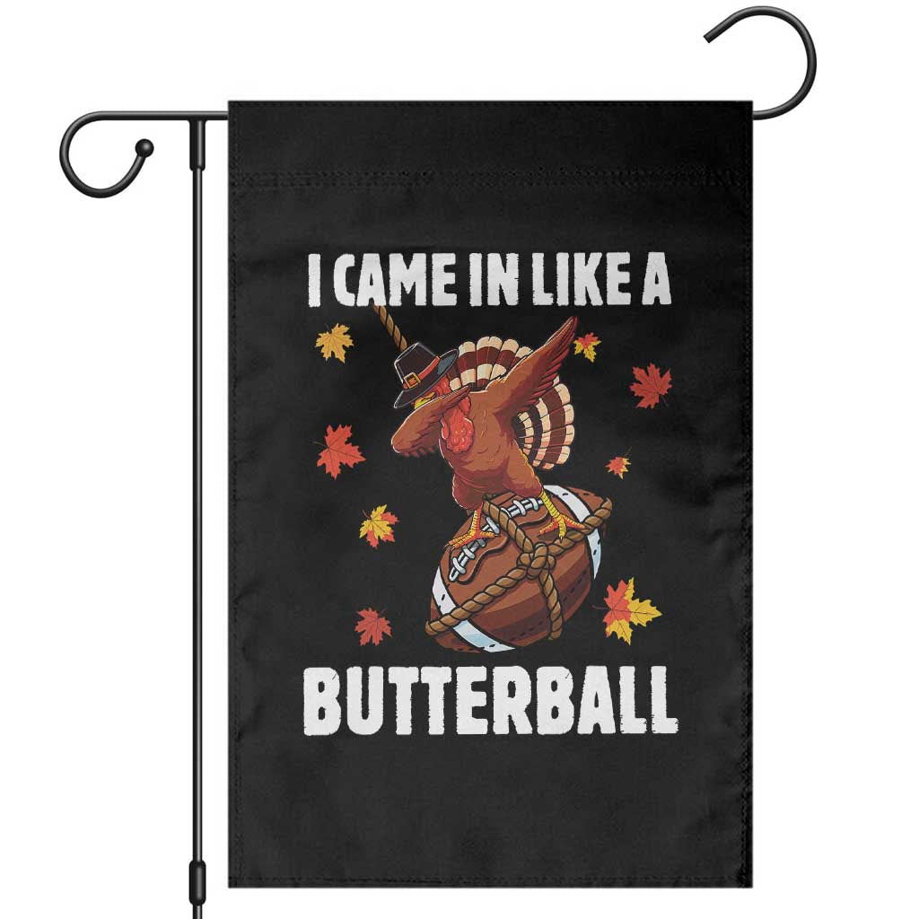 Funny I Came In Like A Butterball Garden Flag Thanksgiving Dabbing Turkey TS11 Black Print Your Wear