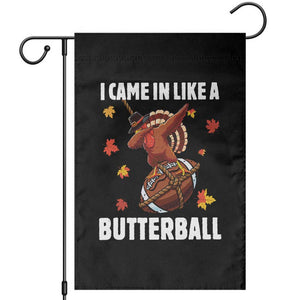 Funny I Came In Like A Butterball Garden Flag Thanksgiving Dabbing Turkey TS11 Black Print Your Wear