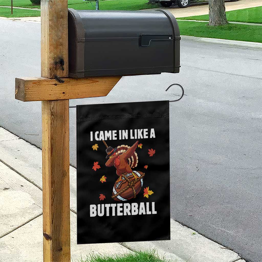 Funny I Came In Like A Butterball Garden Flag Thanksgiving Dabbing Turkey TS11 Print Your Wear