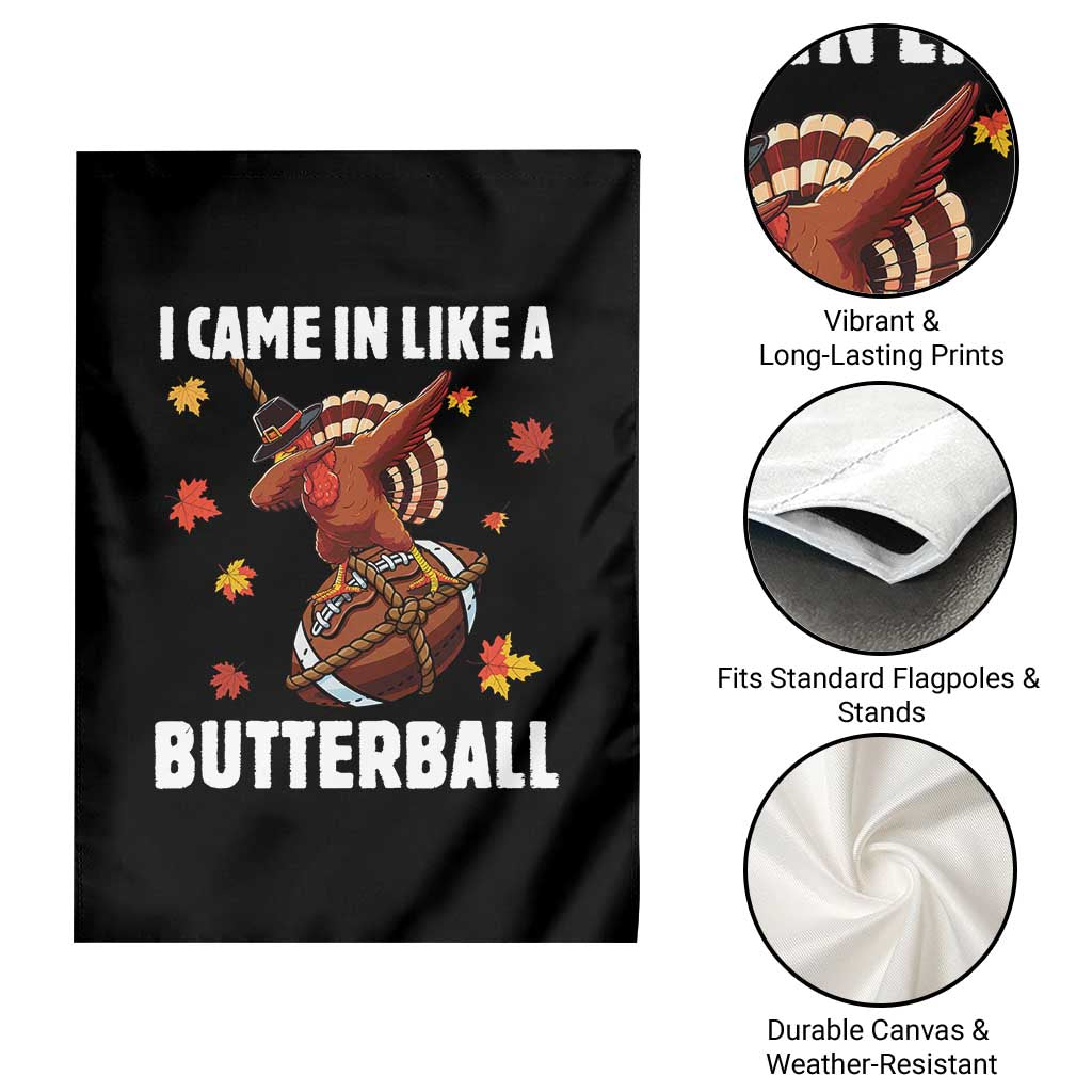 Funny I Came In Like A Butterball Garden Flag Thanksgiving Dabbing Turkey TS11 Print Your Wear