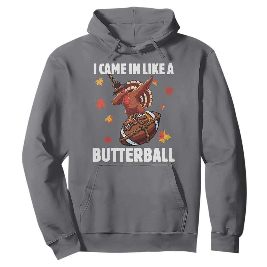 Funny I Came In Like A Butterball Hoodie Thanksgiving Dabbing Turkey TS11 Charcoal Print Your Wear