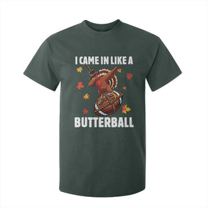 Funny I Came In Like A Butterball T Shirt For Kid Thanksgiving Dabbing Turkey TS11 Dark Forest Green Print Your Wear
