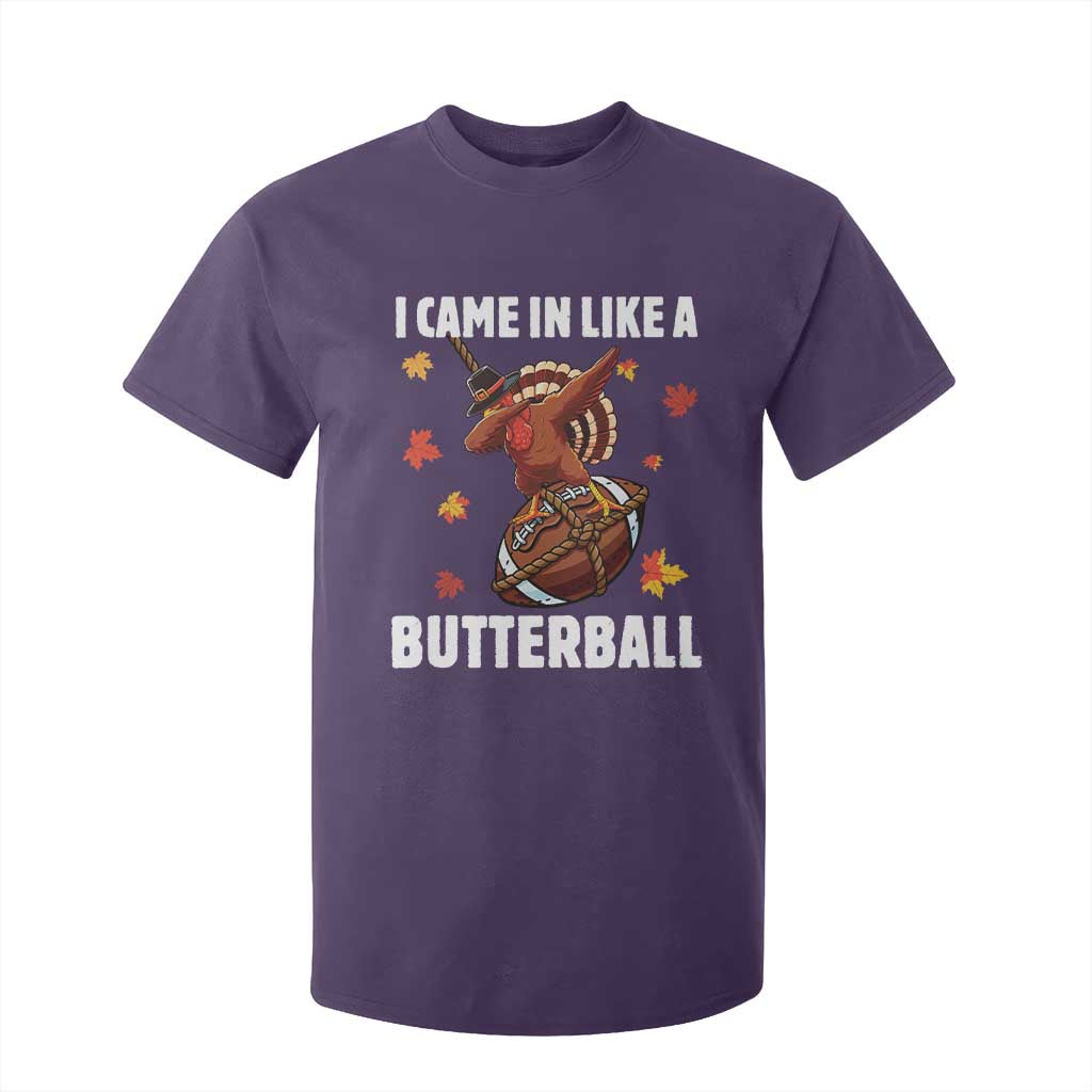 Funny I Came In Like A Butterball T Shirt For Kid Thanksgiving Dabbing Turkey TS11 Purple Print Your Wear