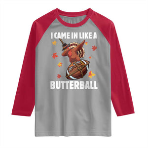 Funny I Came In Like A Butterball Raglan Shirt Thanksgiving Dabbing Turkey TS11 Sport Gray Red Print Your Wear