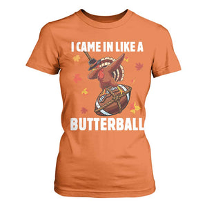Funny I Came In Like A Butterball T Shirt For Women Thanksgiving Dabbing Turkey TS11 Orange Print Your Wear